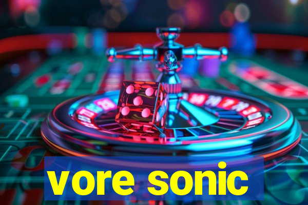 vore sonic